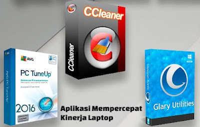 mempercepat kinerja laptop dengan aplikasi