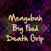 Mengubah Big Food Death Grip