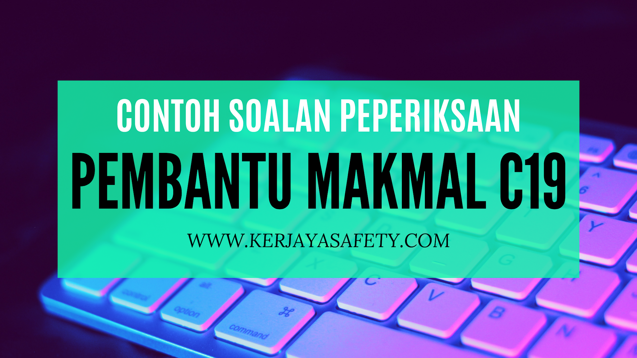 Contoh Soalan Peperiksaan Pembantu Makmal C19