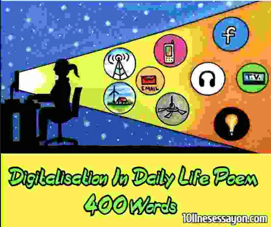 Digitalisation In Daily Life Poem 400 Words