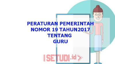 Peraturan Pemerintah Nomor 19 Tahun 2017 Tentang Guru