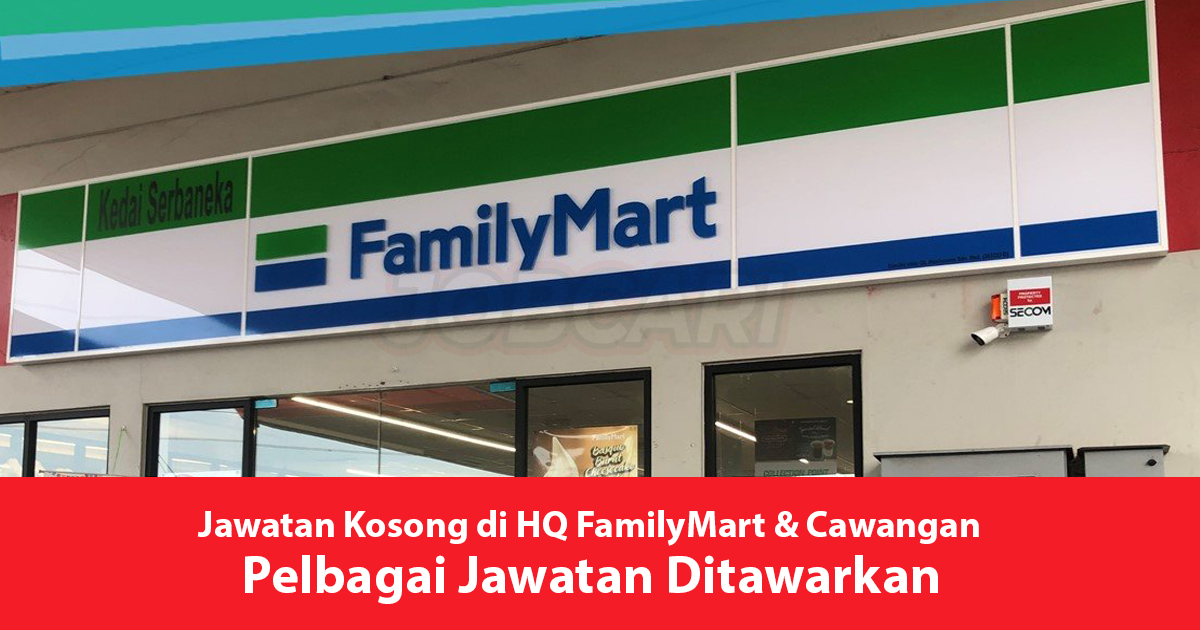 Jawatan Kosong di QL Maxincome Sdn Bhd (FamilyMart) - JOBCARI.COM