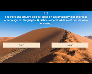 The Persians brought political order by systematically disbanding all other religions, languages, & justice systems while most people were enslaved. Answer choices include: true, false