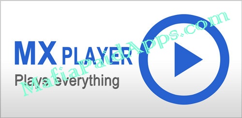 MX Player 1.9.15 Full Patched APK for Android (Apk,Lite,X86,Mod) | MafiaPaidApps.com