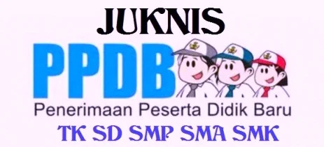 Juknis PPDB TK SD SMP SMA SMK Tahun Pelajaran 2024/2025