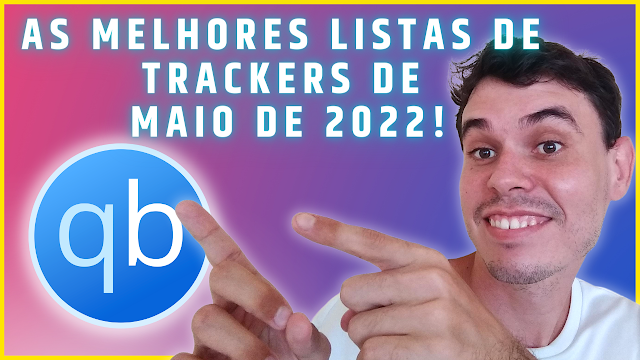 as, melhores, listas, trackers, maio, 2022, qbittorrent, torrent, utorrent