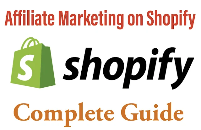 Mastering Affiliate Marketing on Shopify: A Complete Guide