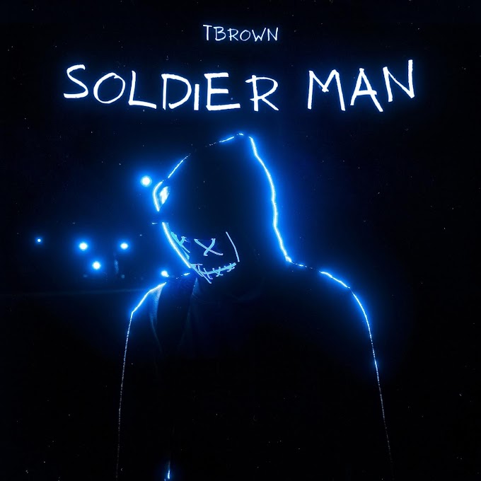 TBROWN - SOLDIER MAN 