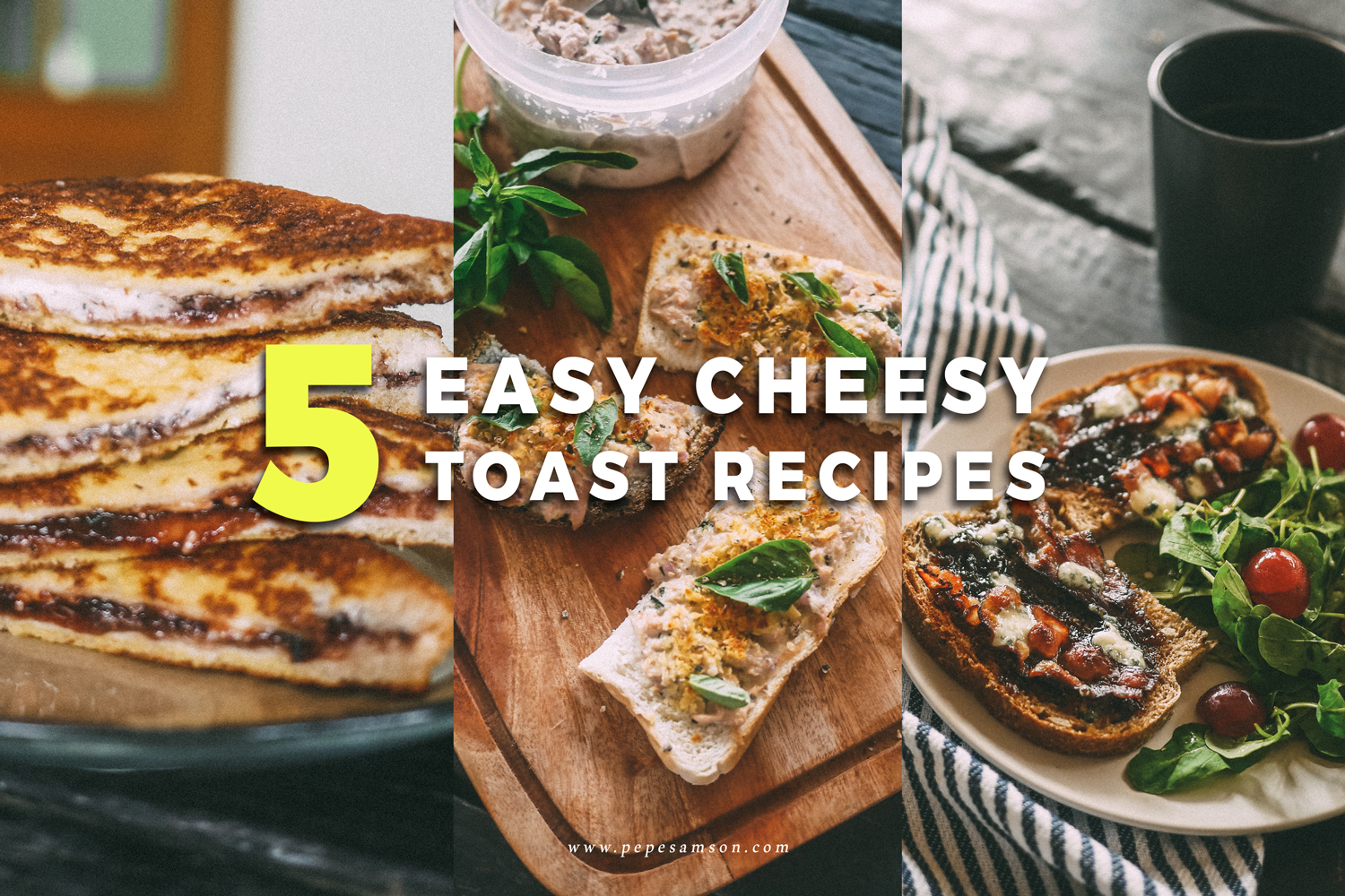 5 Easy Cheesy Toast Recipes