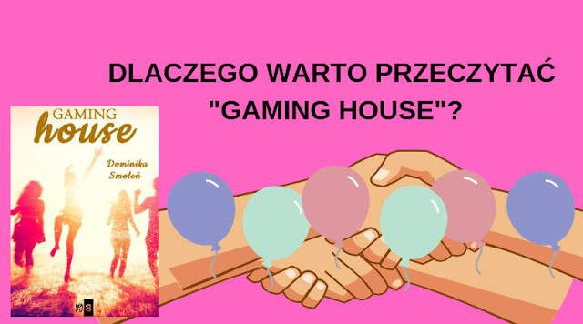 Dlaczego warto przeczytać "GAMING HOUSE"?