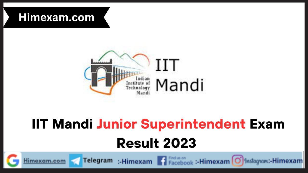 IIT Mandi Junior Superintendent Exam Result 2023