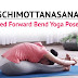 The Seated Forward Bend - Paschimottanasana followed by The Inclined Plane