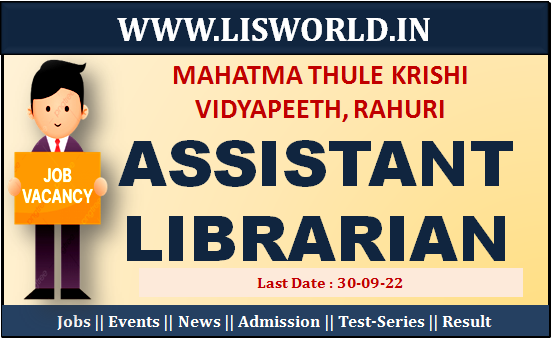 Recruitment for the Post Assistant Librarian at Mahatma Thule Krishi Vidyapeeth, Rahuri