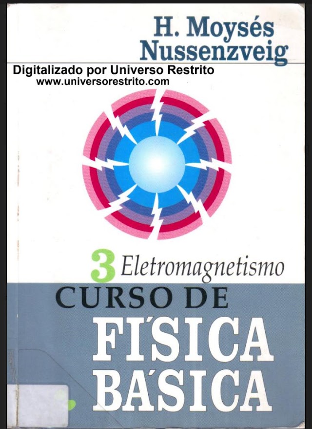 LIVRO DE FÍSICA BÁSICA -VOL 3 (ELECTROMAGNETISMO) DE H. MOYSES NUSSENZVEIG