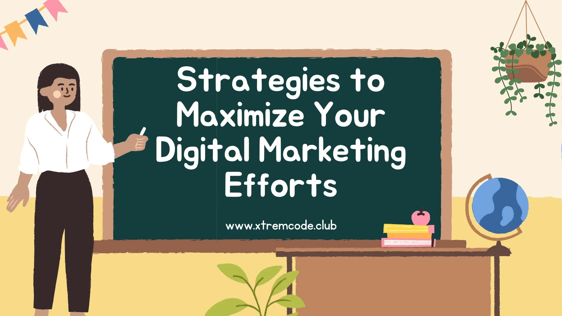 Strategies to Maximize Your Digital Marketing
