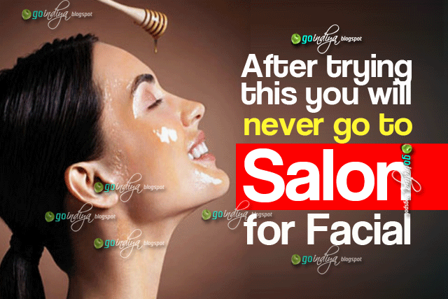 After trying this you will never go to Salon for facial