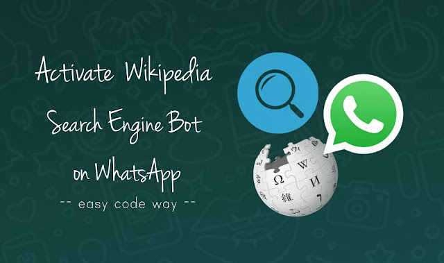 Use WhatsApp as Search Engine & Wikipedia