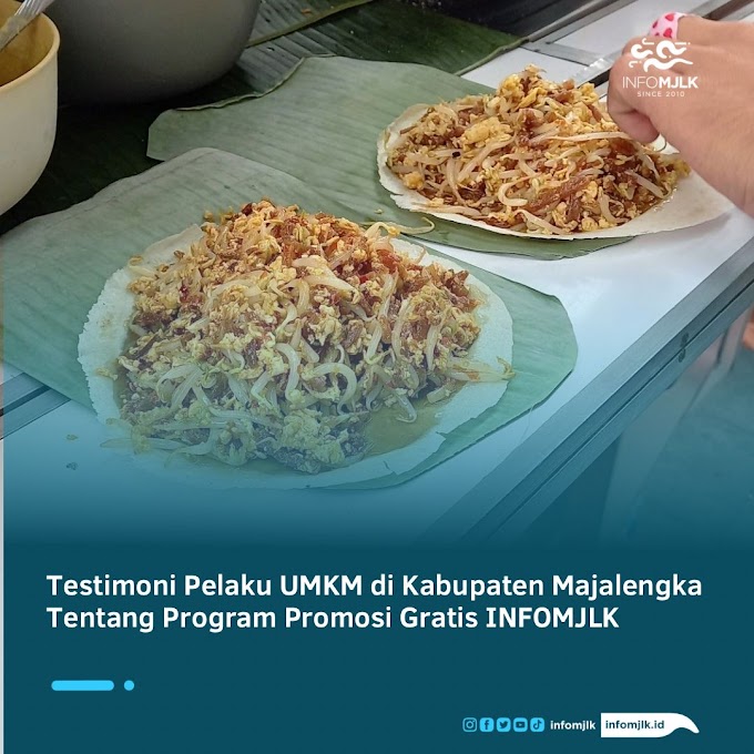 Testimoni Pelaku UMKM di Kabupaten Majalengka Tentang Program Promosi Gratis INFOMJLK