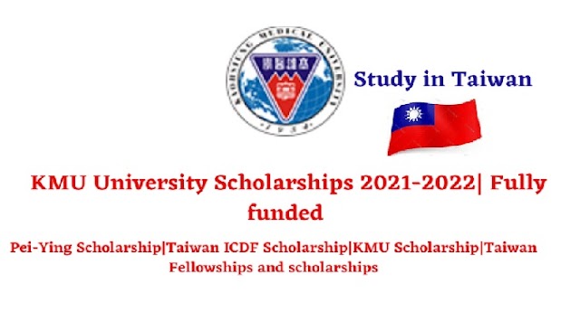 Study in Taiwan KMU University Scholarships 2021-2022- Fully funded - Apply online 