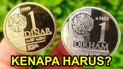 Kenapa Kita Harus Kembali Ke Dinar dan Dirham