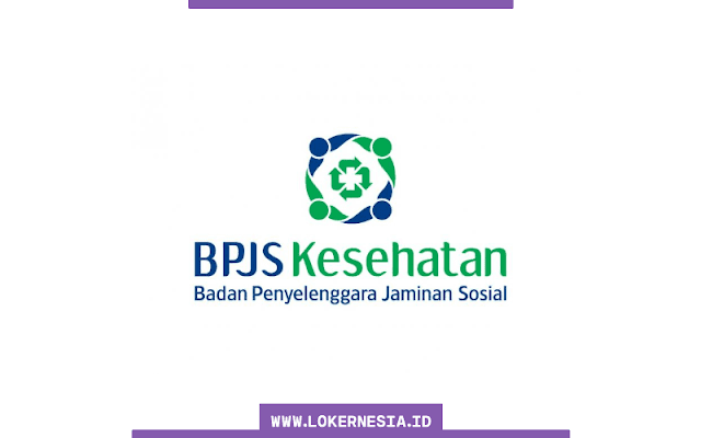 Lowongan Kerja BPJS Kesehatan Februari 2024