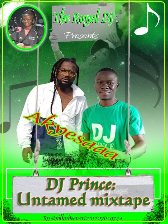 Dj Prince - Untamed Mixtape Vol.1 || ayooghana 