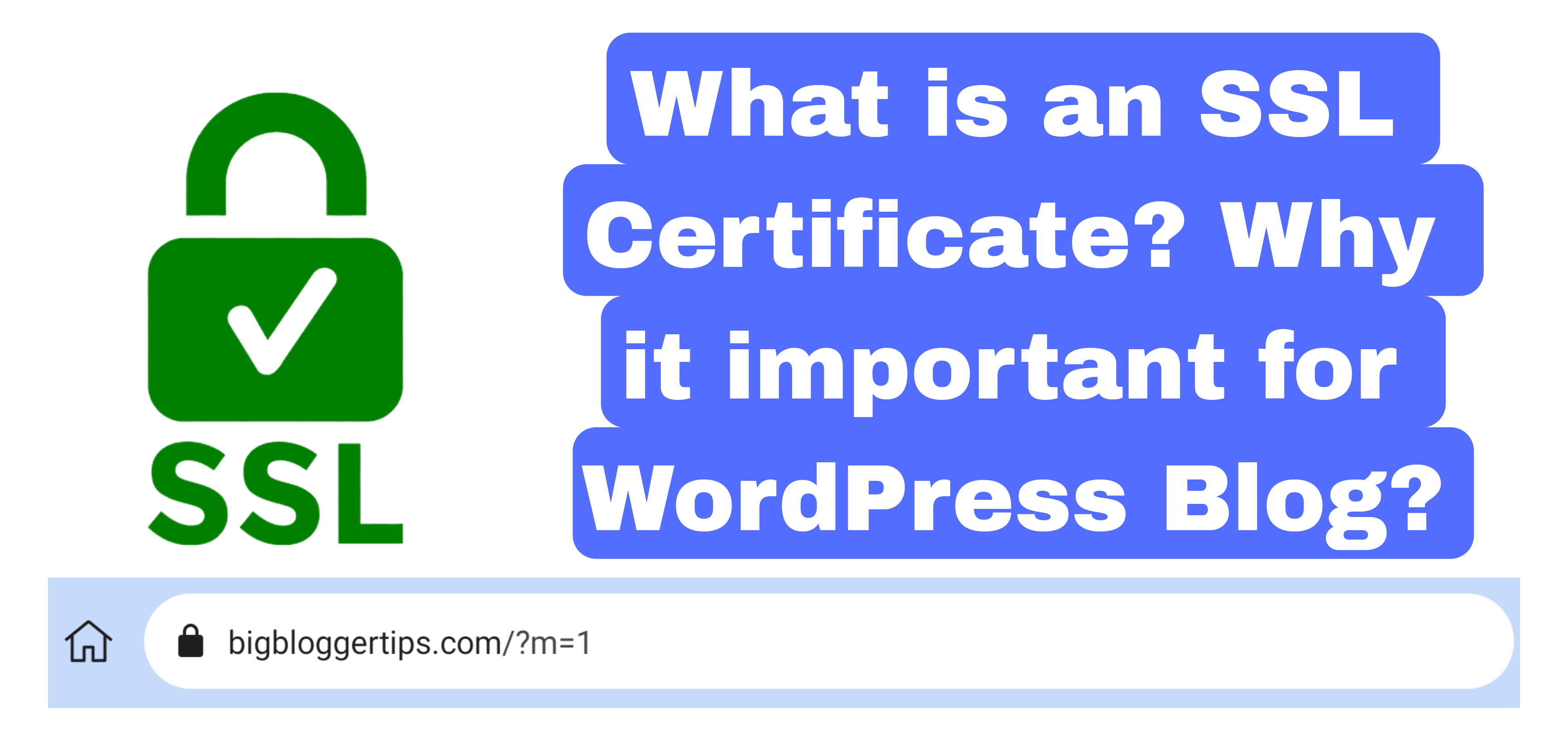 What is an SSL Certificate? Why it important for WordPress Blog?