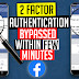 Facebook 2 Factor Authentication Problem Solved | How to Bypass Facebook 2 Step Authentication 2020