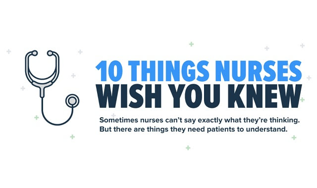 10 Things Nurses Wish You Knew