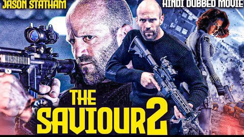 THE SAVIOUR 2 - Hindi Dubbed Movie | Jason Statham | Hollywood Hit Action