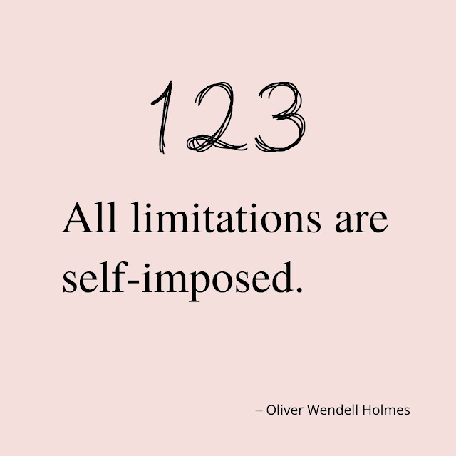 Motivational Quotes 6-19 "All limitations are self-imposed."  – Oliver Wendell Holmes