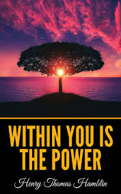 Within You is the Power by Henry Thomas Hamblin