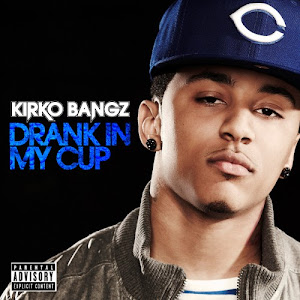 Kirko Bangz - Drank In My Cup
