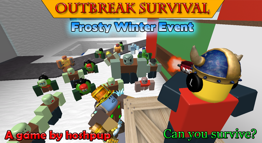 Roblox Outbreak Survival Outbreak Survival Frosty Winter Event 2 5 - frosty roblox