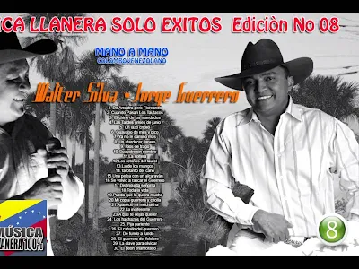 MÚSICA LLANERA SOLO ÉXITOS DE WALTER SILVA Y JORGE GUERRERO