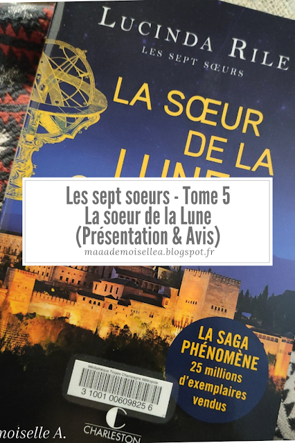 Les sept soeurs - Tome 5 - La soeur de la Lune (Présentation & Avis)