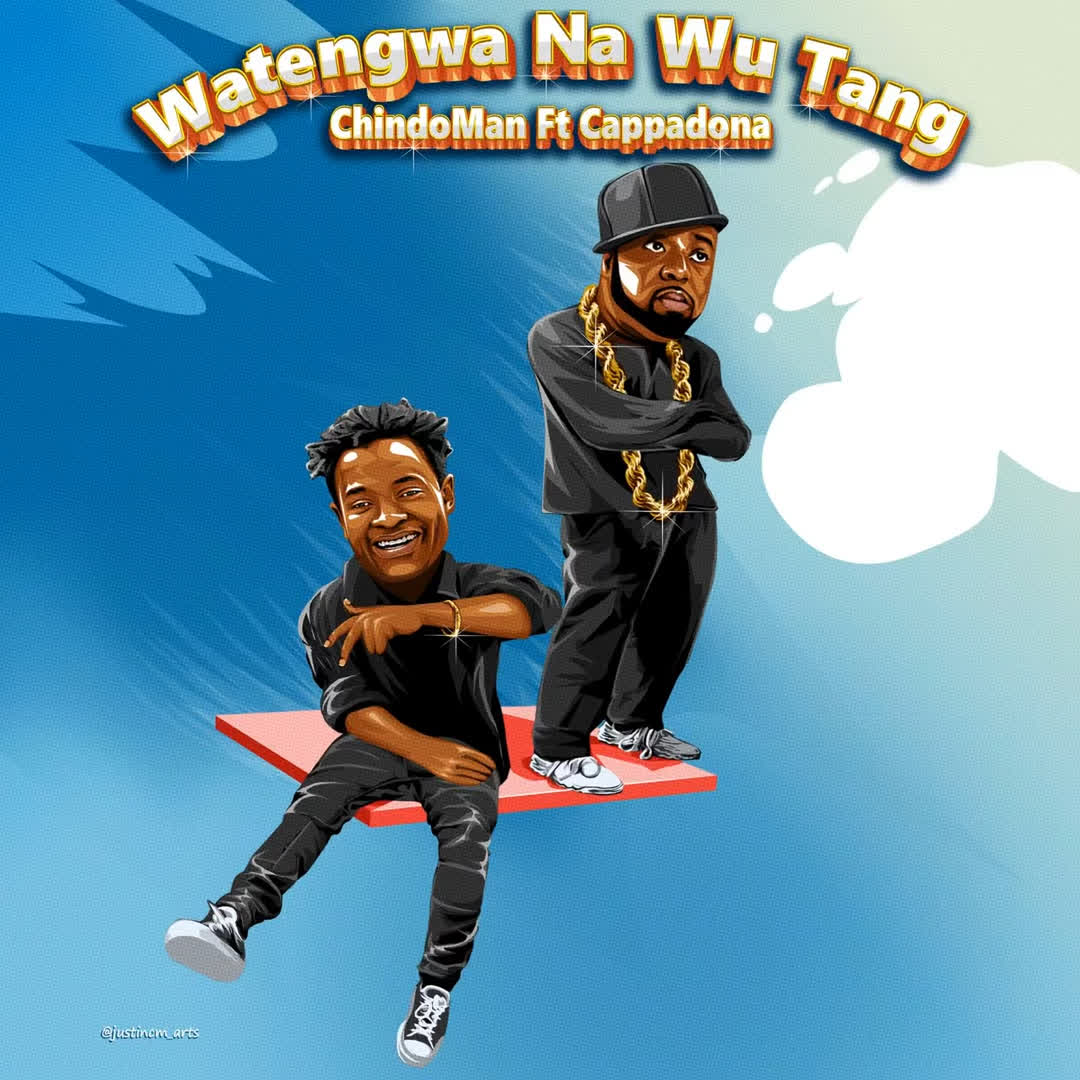 Download Audio Mp3 | ChindoMan Ft. Cappadona – Watengwa & WuTang