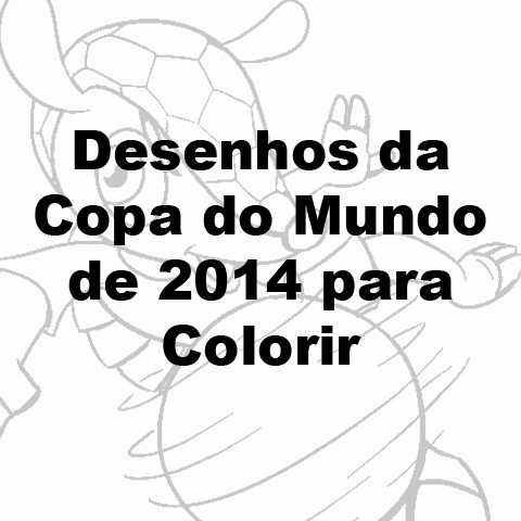 Desenhos da Copa do Mundo de 2014 para Colorir