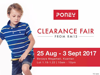 Poney Clearance Fair from RM13 at Berjaya Megamall @ Kuantan (25 August - 3 September 2017)