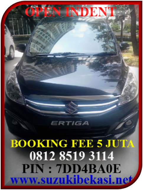 SUZUKI NEW ERTIGA BEKASI OPEN INDENT 0812 8519 3114