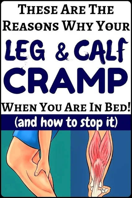 How to Prevent and Treat Painful Leg and Calf Cramps that Begin When You’re in Bed