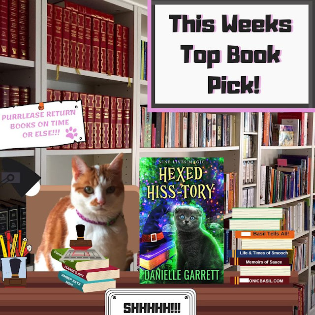 Amber's Book Reviews - What Are We Reading This Week #211 ©BionicBasil® Hexed Hiss-Tory by Danielle Garrett Book 2 in The Nine Lives Magic Mystery Series