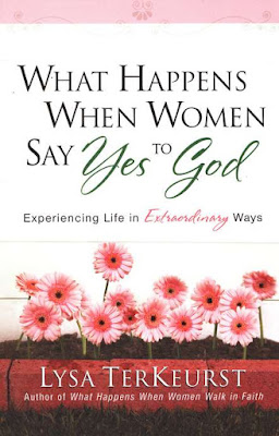 What Happens When A Girl Says Yes to God by Lysa TerKeurst on Daily Favor Blog