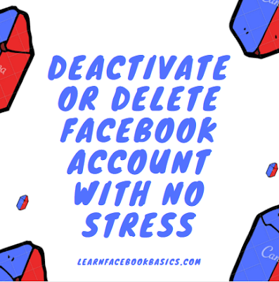 Deactivate or Delete Facebook account with no stress