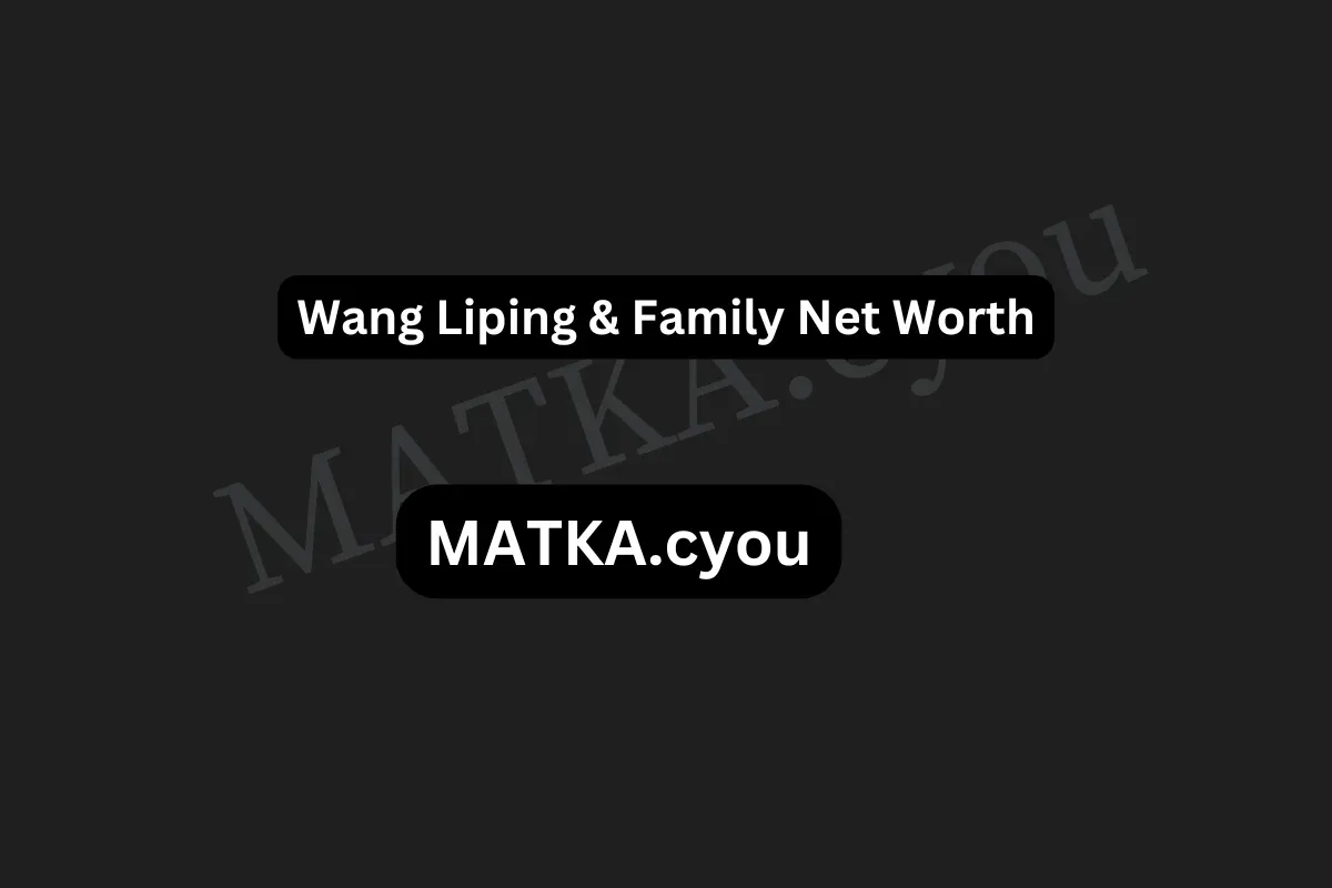 Wang Liping & Family Net Worth