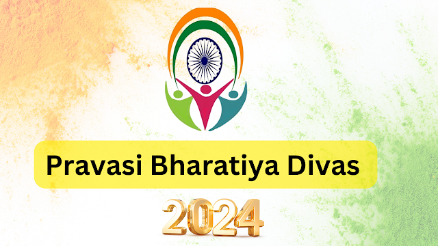 PRAVASI BHARATIYA DIVAS 2024 - 9TH JANUARY / பிரவாசி பாரதியா திவாஸ் 2024 - ஜனவரி 9