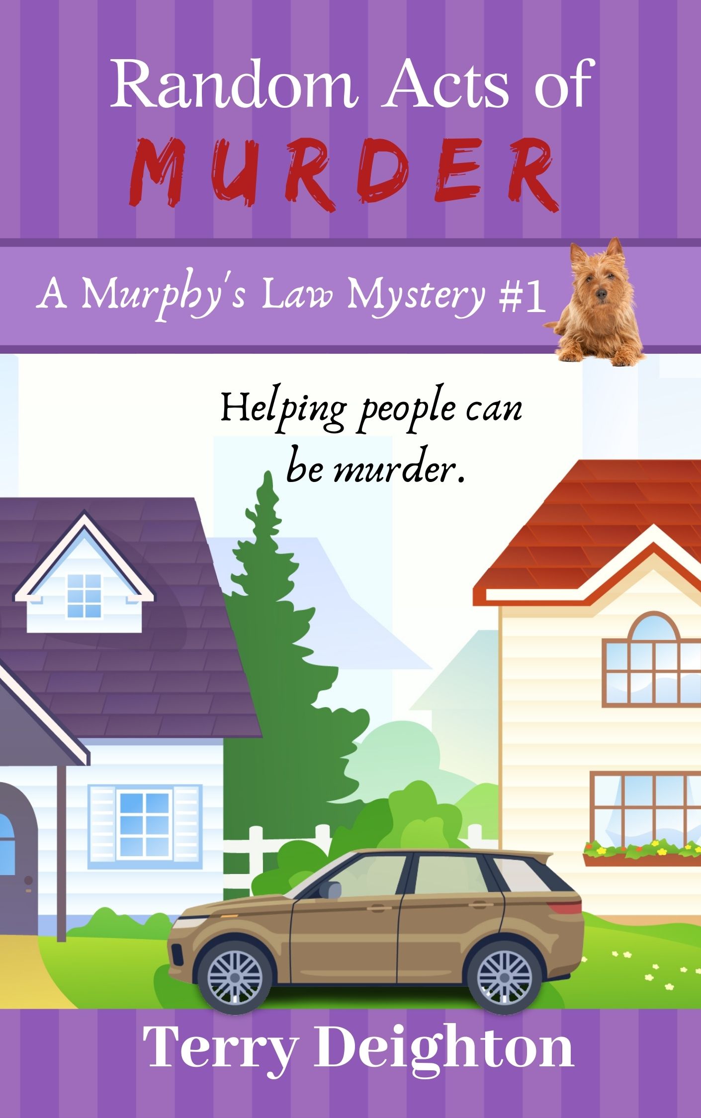 Random Acts of Murder, Murphy's Law Mysteries by Terry Deighton