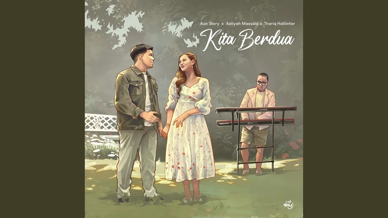 KITA BERDUA - Aan Story feat. Aaliyah Massaid & Thariq Halilintar