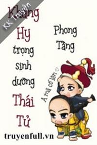 Khang Hi Trùng Sinh Dưỡng Thái Tử