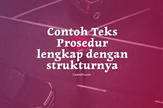 Contoh Teks Prosedur lengkap dengan strukturnya